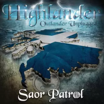 Saor Patrol: Highlander: Outlander Unplugged