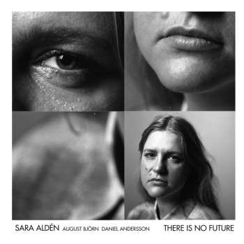 Album Sara Alden: There Is No Future