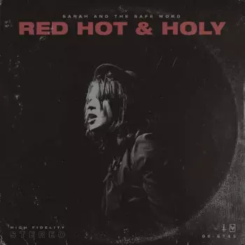 Sarah And The Safe Word: Red Hot & Holy