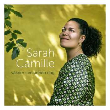 Album Sarah Camille: Vakner I En Annen Dag