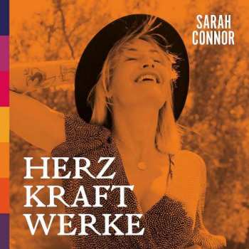 2CD Sarah Connor: Herz Kraft Werke DLX 304934