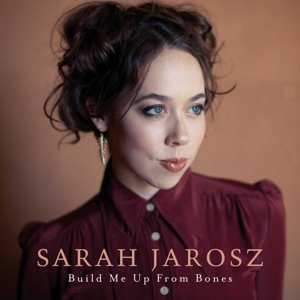 Album Sarah Jarosz: Build Me Up From Bones