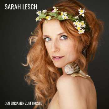 Album Sarah Lesch: Den Einsamen Zum Troste