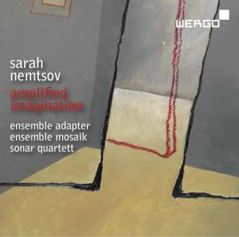 Album Sarah Nemtsov: Amplified Imagination