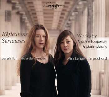 Album Sarah Perl: Réflexions Sérieuses (Works By Antoine Forqueray & Marin Marais)