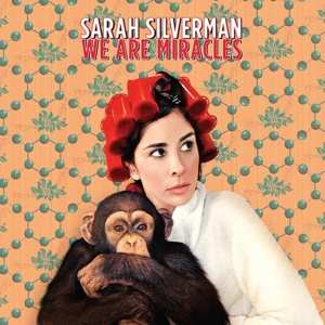 LP Sarah Silverman: We Are Miracles 303763