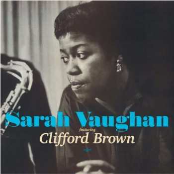 Album Sarah Vaughan: Sarah Vaughan Featuring Clifford Brown / Sarah Vaughan In The Land Of Hi-Fi