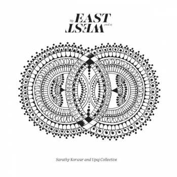 Album Sarathy Korwar: My East Is Your West