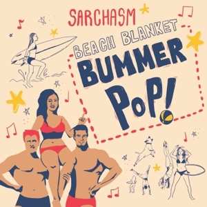 Album Sarchasm: Beach Blanket Bummer Pop