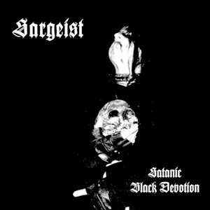 CD Sargeist: Satanic Black Devotion 470937