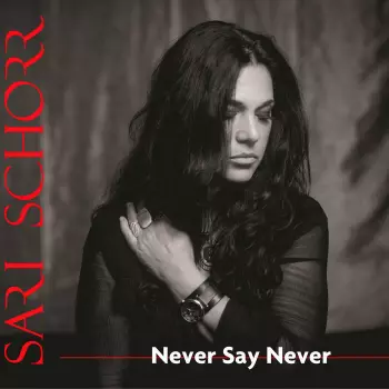 Sari Schorr: Never Say Never