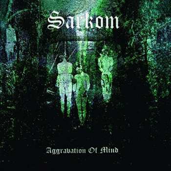 Album Sarkom: Aggravation Of Mind