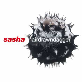 Album Sasha: Airdrawndagger