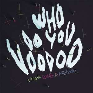 LP Satan Takes A Holiday: Who Do You Voodoo 279772