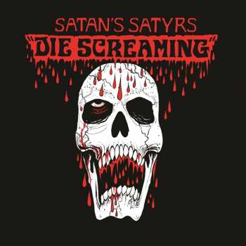 Album Satan's Satyrs: Die Screaming