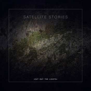 Album Satellite Stories: Cut Out The Lights
