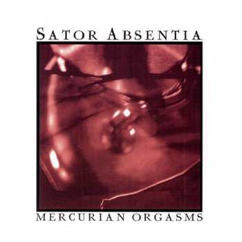 Album Sator Absentia: Mercurian Orgasms