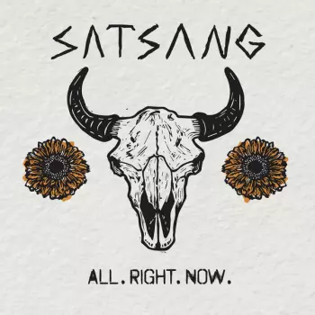 Satsang: All. Right. Now.