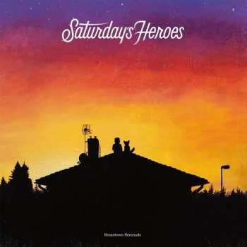Album Saturday's Heroes: Hometown Serenade