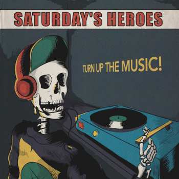 Album Saturday's Heroes: Turn Up The Music