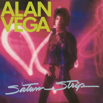 Alan Vega: Saturn Strip