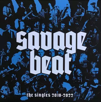 Savage Beat: The Singles 2018-2022
