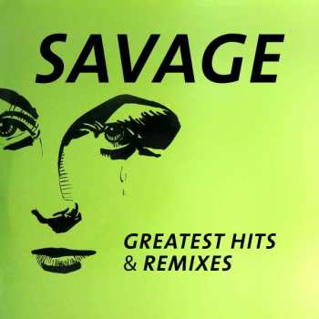 Album Savage: Greatest Hits & Remixes