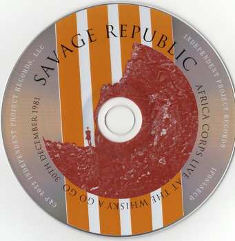 CD Savage Republic: Africa Corps - Live At The Whisky A Go Go - 30th December 1981 NUM 408653