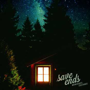 Album Save Ends: Warm Hearts, Cold Hands