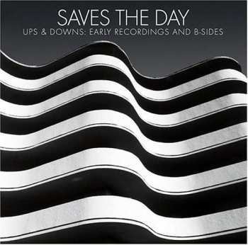 Saves The Day: Ups & Downs: Early Recordings And B-Sides