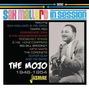 Oett "Sax" Mallard: The Mojo - 1946-1954