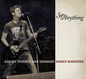 Album Say Anything: All My Friends Are Enemies: Early Rarities