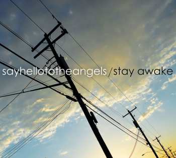 Album Say Hello To The Angels: Stayawake
