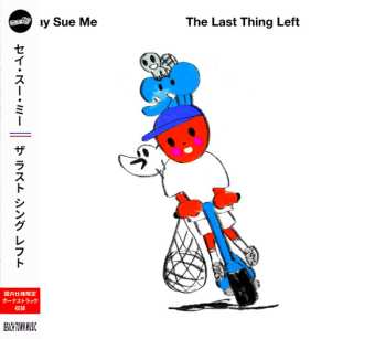 CD Say Sue Me: The Last Thing Left