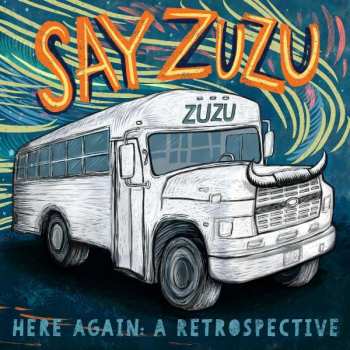 CD Say Zuzu: Here Again: A Retrospective 144972