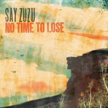 LP Say Zuzu: No Time to Lose CLR 423234
