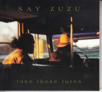 Album Say Zuzu: Take These Turns