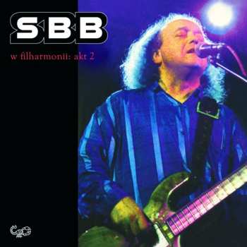 Album SBB: W Filharmonii: Akt 2