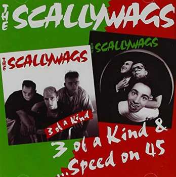 Album Scallywags: 3 Of A Kind & ...Speed On 45