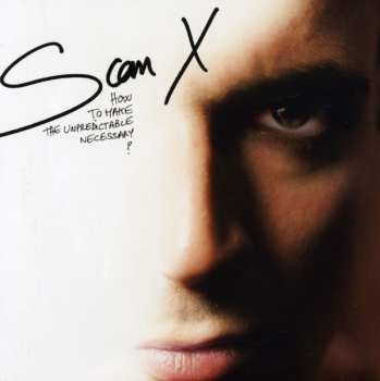 Album Scan X: How To Make The Unpredictable Necessary?