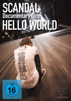 Album SCANDAL: Scandal Documentary Film Hello World
