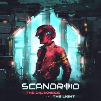 Album Scandroid: The Darkness And The Light