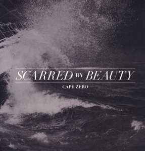 Album Scarred By Beauty: Cape Zero