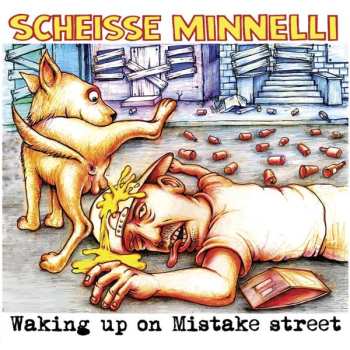 CD Scheisse Minnelli: Waking Up On Mistake Street DIGI 493728