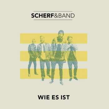 Album Scherf & Band: Wie Es Ist
