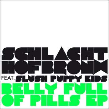 LP Schlachthofbronx: Belly Full Of Pills EP 485457