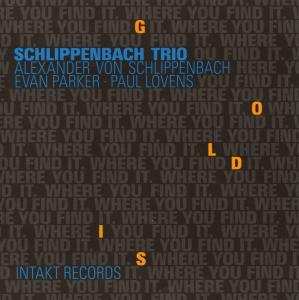 CD Alexander von Schlippenbach Trio: Gold Is Where You Find It 424448