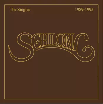 Schlong: The Singles 1989-1995