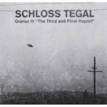 Album Schloss Tegal: Oranur III "The Third Report"