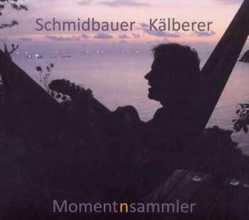 Schmidbauer Kälberer: Momentnsammler